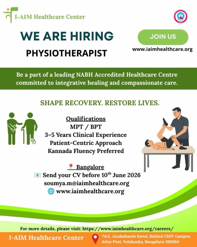 Recruitment poster for I-AIM Healthcare Center seeking a physiotherapist, with a green 'JOIN US' badge and contact details for Bangalore.